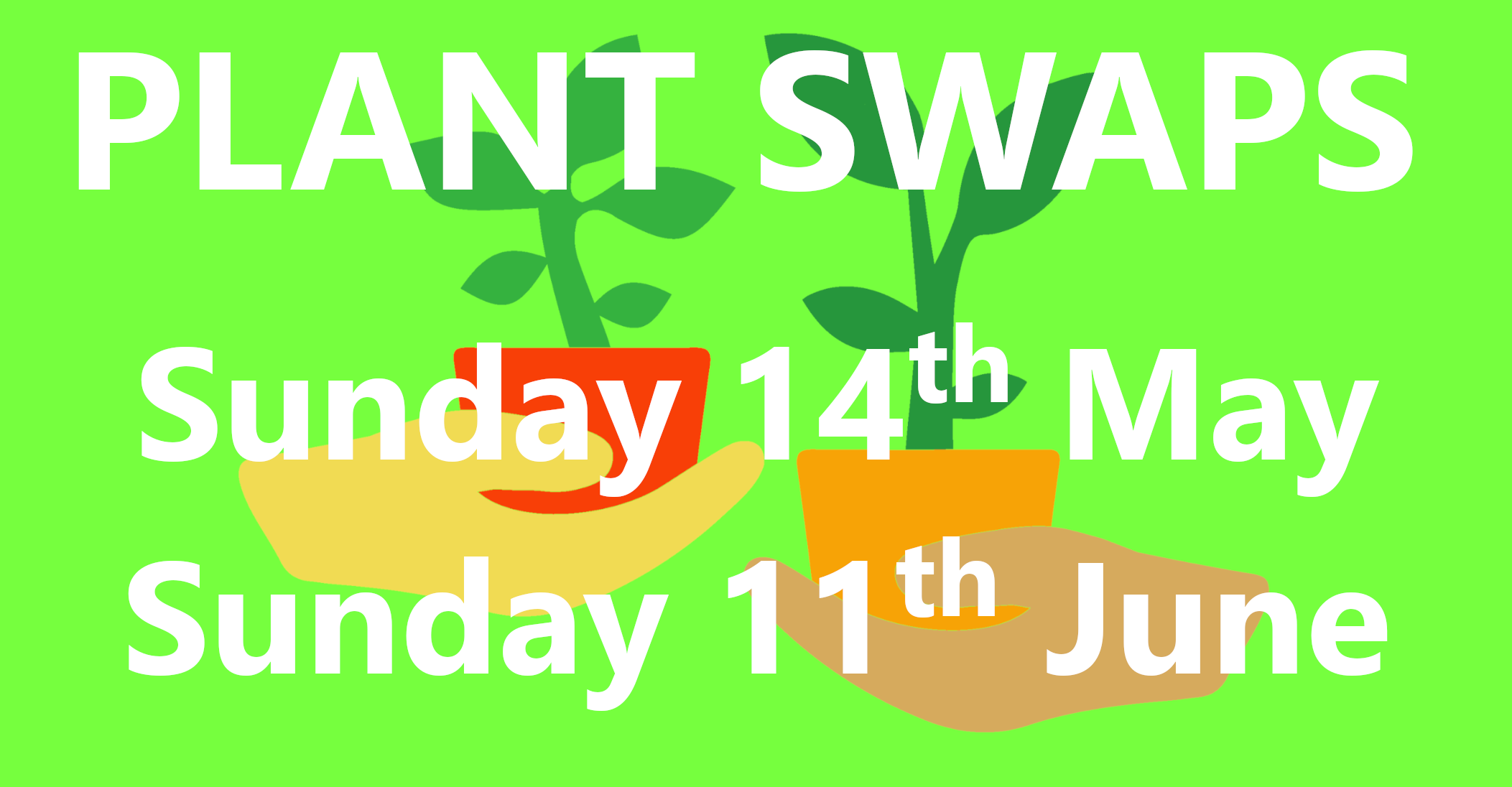 <h2>Plant Swaps</h2><div class='slide-content'><p><span class='highlight'>Swap plants and seeds at our public events</span></p></div><a href='/plant-swaps/' class='btn' title='Read more'>Read more</a>