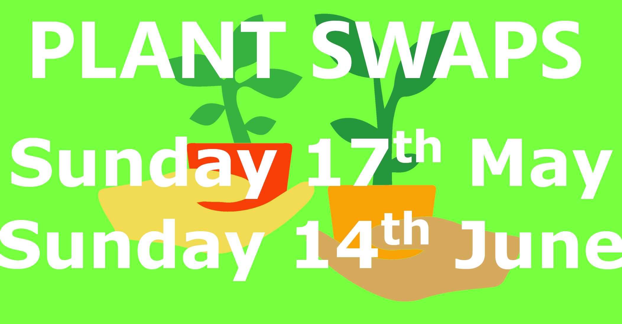 <h2>Plant Swaps</h2><div class='slide-content'><p><span class='highlight'>Swap seedlings and seeds at our public events</span></p></div><a href='/plant-swaps/' class='btn' title='Read more'>Read more</a>
